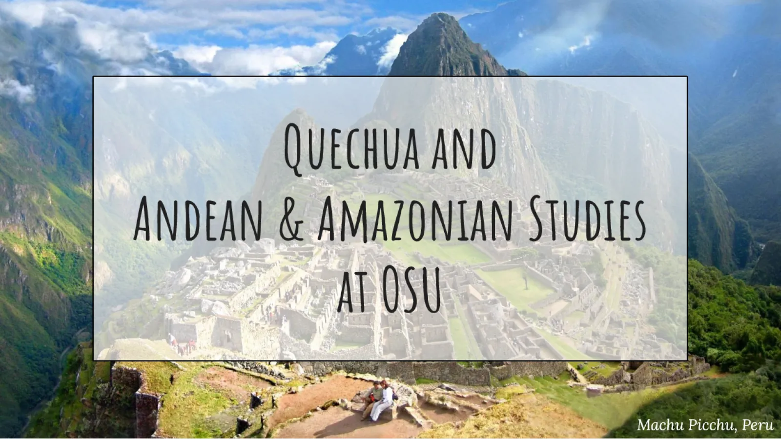 Quechua and Andean & Amazonian Studies at OSU
